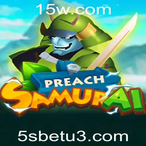 PreachSamurai: Uma Nova Experiência de Jogo com 5sbet